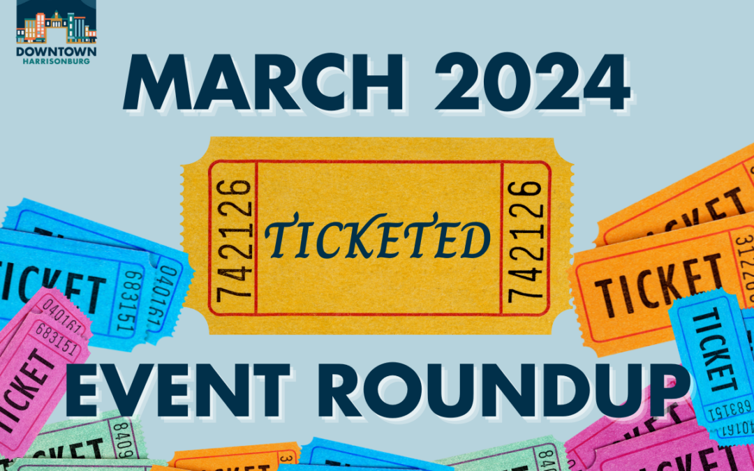 This Month’s Ticketed Events – March 2024